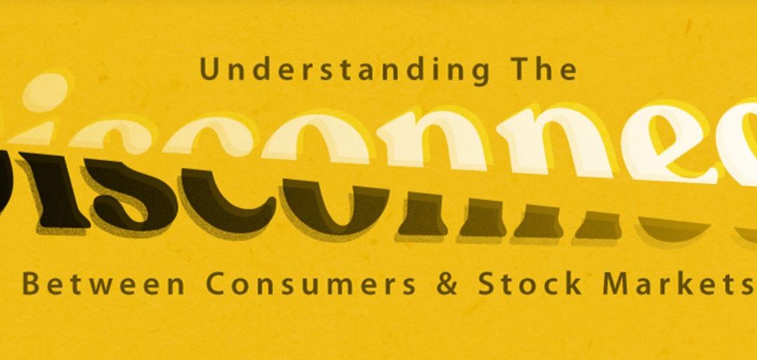 Understanding the Disconnect Between Consumers and the Stock Market